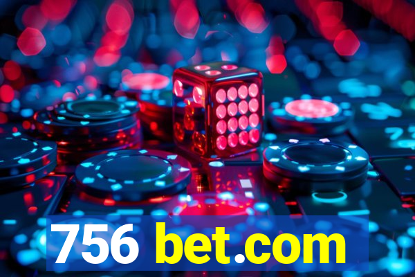 756 bet.com